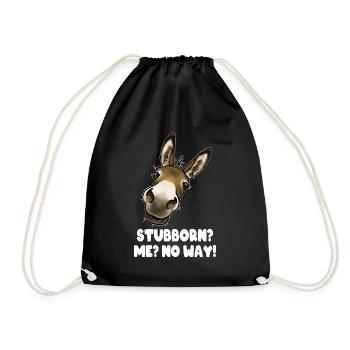Stubborn? Me? (Donkey design) for blanck and dark - Drawstring Bag - black - Front