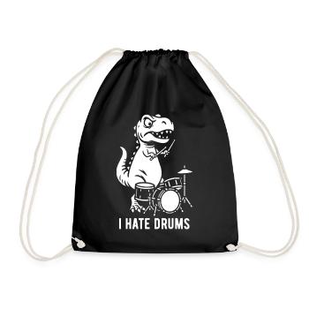 T-Rex - I hate drums - Drummer Geschenk - Turnbeutel - Schwarz - Vorne