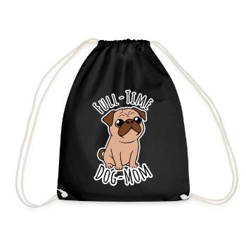 Vollzeit Mops Mama - Full Time Dog Mom - Turnbeutel - Schwarz - Vorne