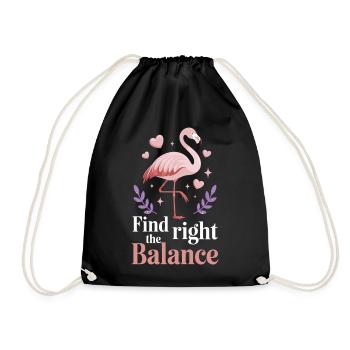  Find The Right Balance Flamingo Spruch - Turnbeutel - Schwarz - Vorne