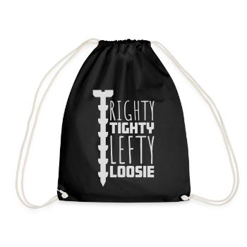 Righty Tighty Lefty Loosie Funny DIY Logo - Drawstring Bag - black - Front