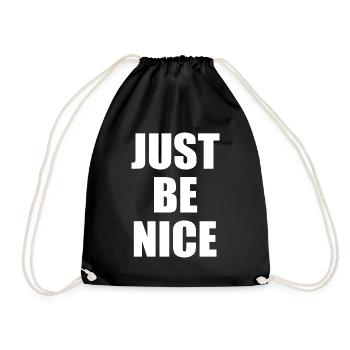 Just be nice - Drawstring Bag - black - Front