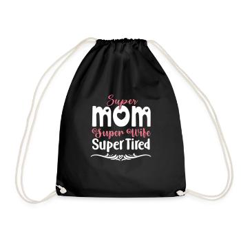 Super Mom Super Wife Super Tired - Drawstring Bag - black - Front