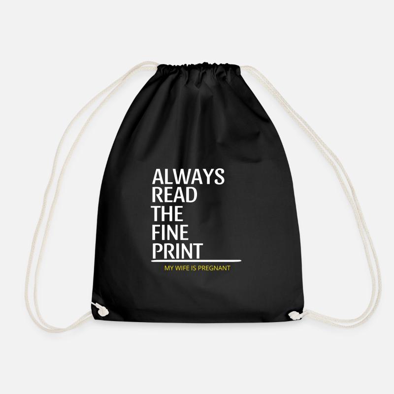 Always Read The Fine Print Pregnancy Announcement - Drawstring Bag - black