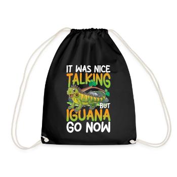 It Was Nice Talking But IIGUANA Go Now - Turnbeutel - Schwarz - Vorne