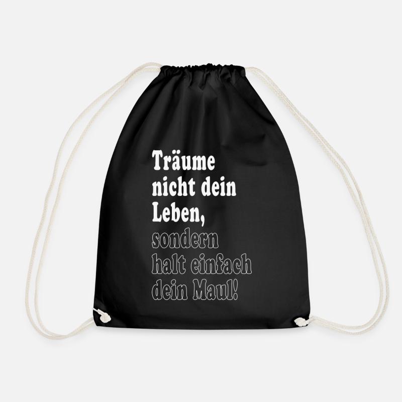 Träume nicht dein Leben Halt dein Maul - Turnbeutel - Schwarz