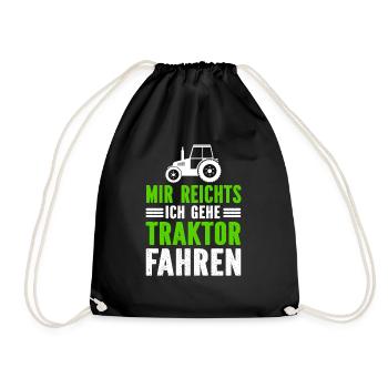 Mir Reichts Ich Gehe Traktor Fahren - Turnbeutel - Schwarz - Vorne