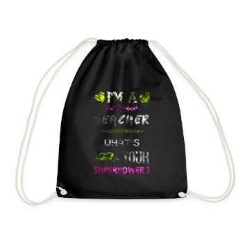 I'm a teacher Teacher Superpower superpower - Drawstring Bag - black - Front