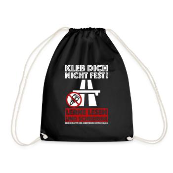 Kleb dich nicht fest | Klimawandel, Klimakleber - Turnbeutel - Schwarz - Vorne