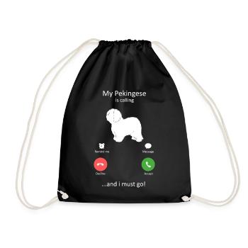 Pekingese Is Calling Funny Dog Owner - Drawstring Bag - black - Front