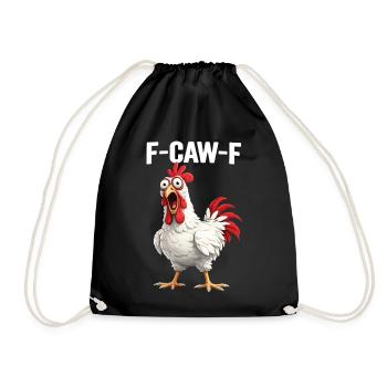 F-Caw-F Chicken Adult Humor Funny Rooster Fcawf - Turnbeutel - Schwarz - Vorne