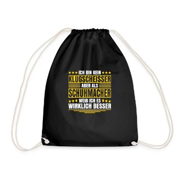 Herren Kein Klugscheisser bin Schuhmacher Spruch - Turnbeutel - Schwarz - Vorne