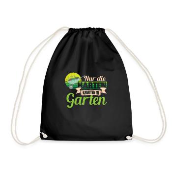 Nur Die Harten Arbeiten Im Garten Gärtner Outfit - Turnbeutel - Schwarz - Vorne
