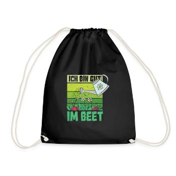 Ich bin gut im Beet Garten Gärtner Outfit - Turnbeutel - Schwarz - Vorne