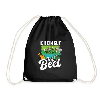Ich bin gut im Beet Garten Gärtner Outfit - Turnbeutel - Schwarz - Vorne