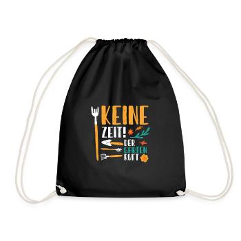 Keine Zeit Der Garten Ruft Gärtner Outfit - Turnbeutel - Schwarz - Vorne