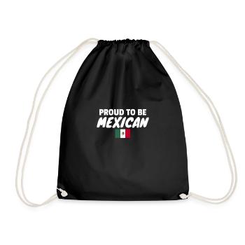Proud To Be Mexican Mexico Mexican Flag - Drawstring Bag - black - Front