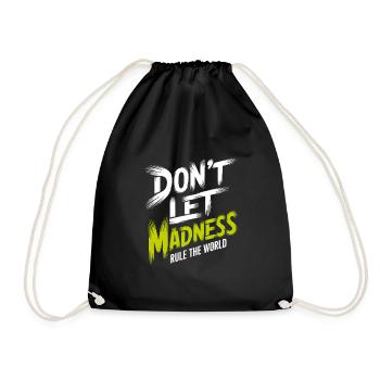 Stop the madness - Drawstring Bag - black - Front