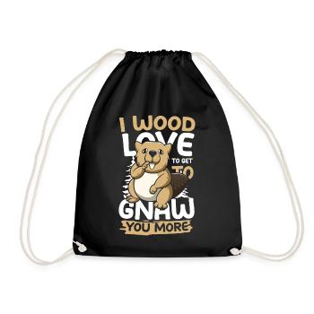 I Wood Love To Get To Gnaw You More Biber - Turnbeutel - Schwarz - Vorne