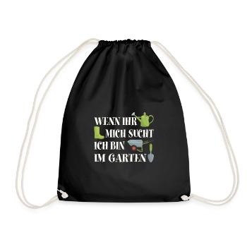 Ich bin im Garten | Gartenarbeit | Gartensaison - Turnbeutel - Schwarz - Vorne