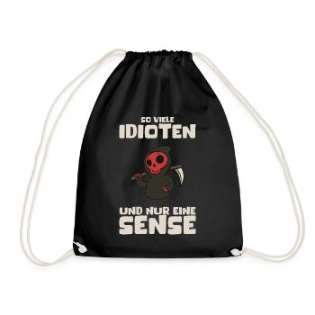 So Viele Idioten Und Nur Eine Sense Fun Geschenk - Turnbeutel - Schwarz - Vorne