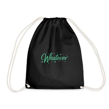 Whatever Sassy Quote - Drawstring Bag - black - Front
