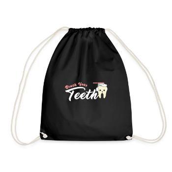 Brush Your Teeth Dentist Humor Quote - Drawstring Bag - black - Front