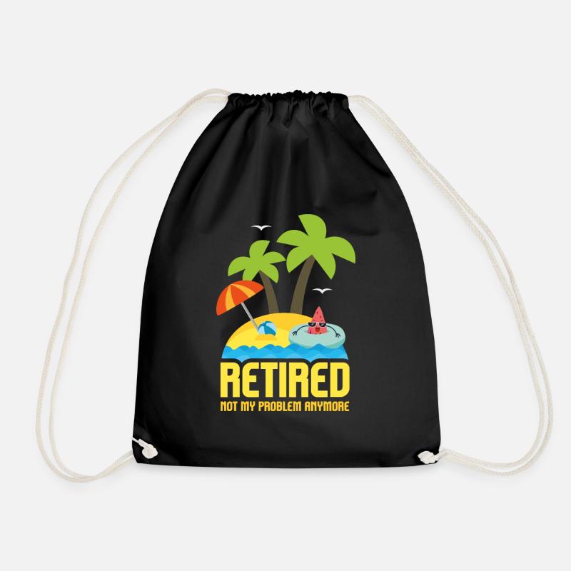 Retired Not My Problem Anymore Retire Men Women - Turnbeutel - Schwarz