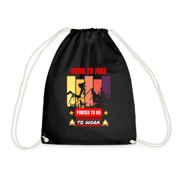 Born to hike forced to go to work - Drawstring Bag - black - Front