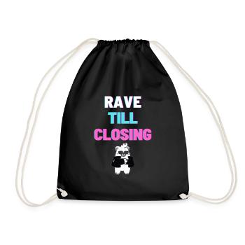 RAVE TILL CLOSING light - Drawstring Bag - black - Front