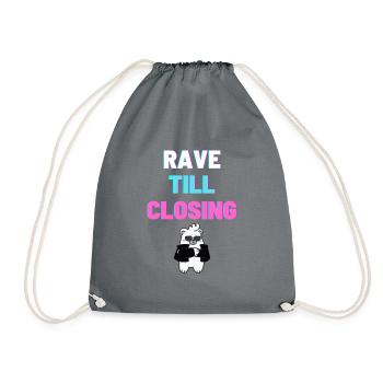RAVE TILL CLOSING light - Drawstring Bag - grey - Front