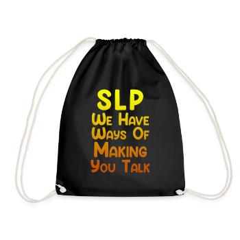 SLP We Have Ways Of Making You Talk - Drawstring Bag - black - Front