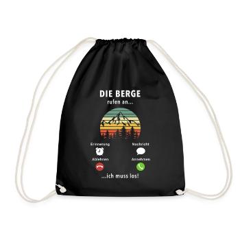 Die Berge rufen an - ich muss los - Spruch - Turnbeutel - Schwarz - Vorne