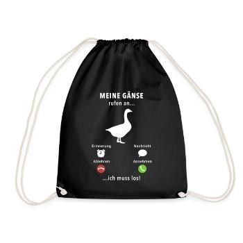 Meine Gänse rufen an - ich muss los - Spruch - Turnbeutel - Schwarz - Vorne