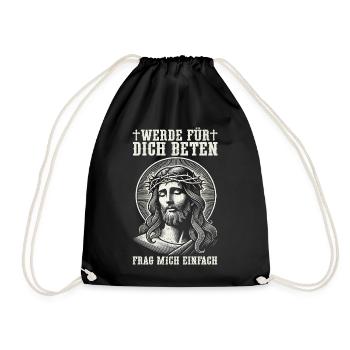 Werde Für DIch Beten Frag Mich Einfach Jesus - Turnbeutel - Schwarz - Vorne