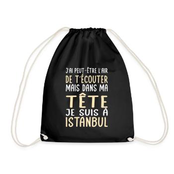 Dans ma tête je suis à Istanbul - Cadeau humour - Sac de sport léger - noir - Devant