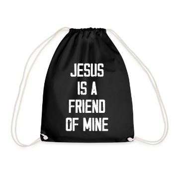 Jesus Is A Friend Of Mine - Drawstring Bag - black - Front