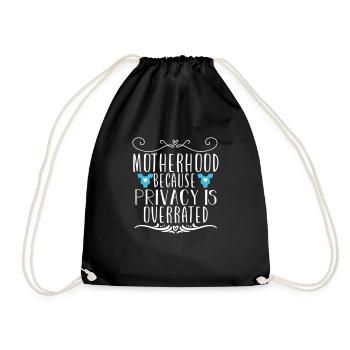 motherhood because privacy is overrated - Turnbeutel - Schwarz - Vorne