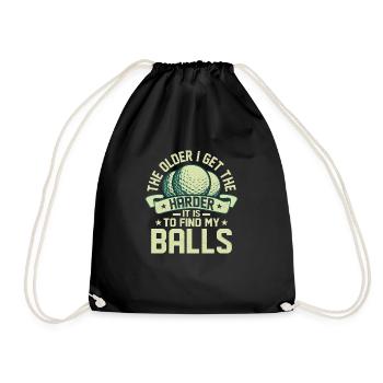 The Older I Get The Harder It Is To Find My Balls - Drawstring Bag - black - Front