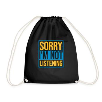 sorry im not listening - Turnbeutel - Schwarz - Vorne