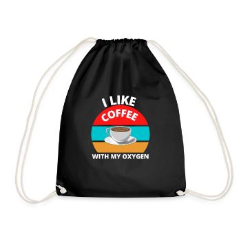 I Like Coffee With My Oxygen - Drawstring Bag - black - Front