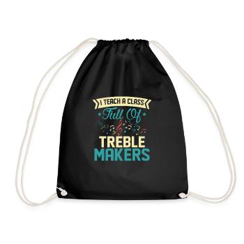 I Teach A Class Full Of Treble Makers School Teach - Drawstring Bag - black - Front