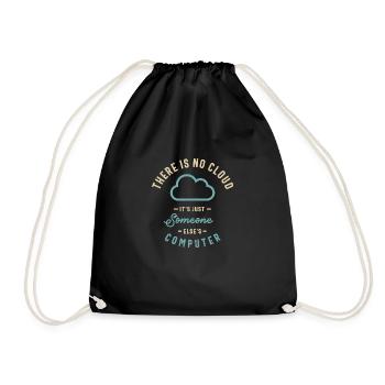 The Cloud It's Just Someone Else's Computer Funny - Drawstring Bag - black - Front