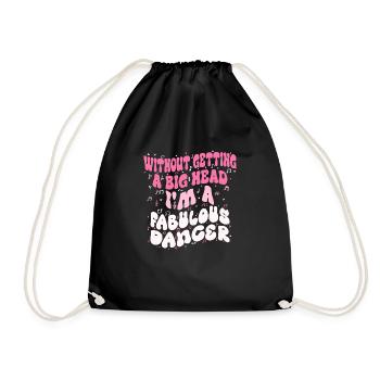 Without getting a big head i'm a fabulous Dancer - Sac de sport léger - noir - Devant