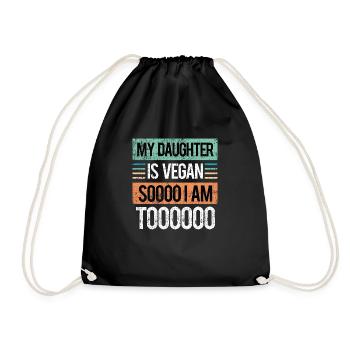 Meine Tochter ist Veganerin, also bin ich es auch - Turnbeutel - Schwarz - Vorne