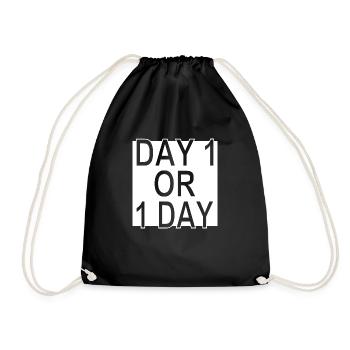 Day 1 or 1 Day - Motivation -Ver.1 - Turnbeutel - Schwarz - Vorne