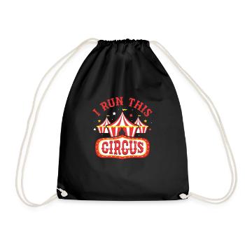 I Run This Circus Costume Theme Party Acts - Drawstring Bag - black - Front