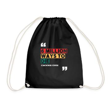 6 million ways to die - Drawstring Bag - black - Front