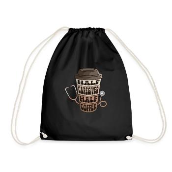 Half Caregiver Half Coffee Caregiving Carer - Drawstring Bag - black - Front