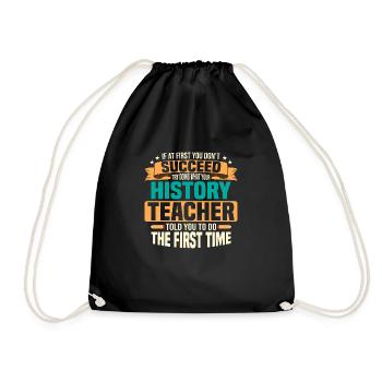 Do What Your History Teacher Told You Education P - Drawstring Bag - black - Front